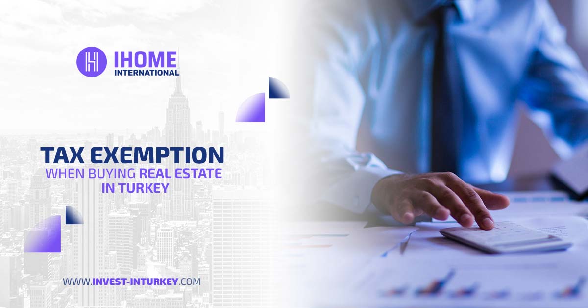 Tax exemption when buying real estate in Turkey