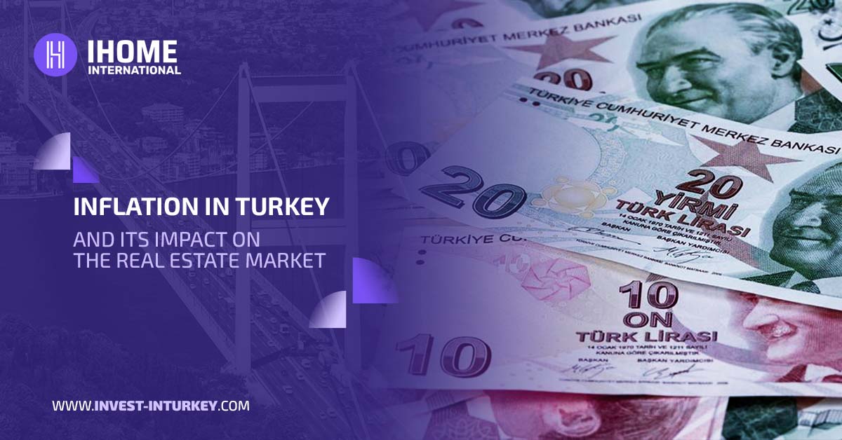 Inflation in Turkey and its impact on the real estate market